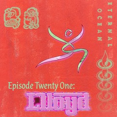 Episode Twenty One - Llloyd