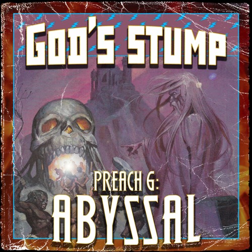 PREACH 6: ABYSSAL