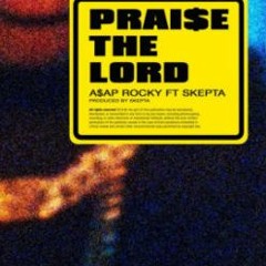 Praise The Lord | PRVIS3 TH3 LXRD | A$AP ROCKY | REMIX by PriestSS