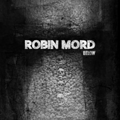 Robin Mord - Below
