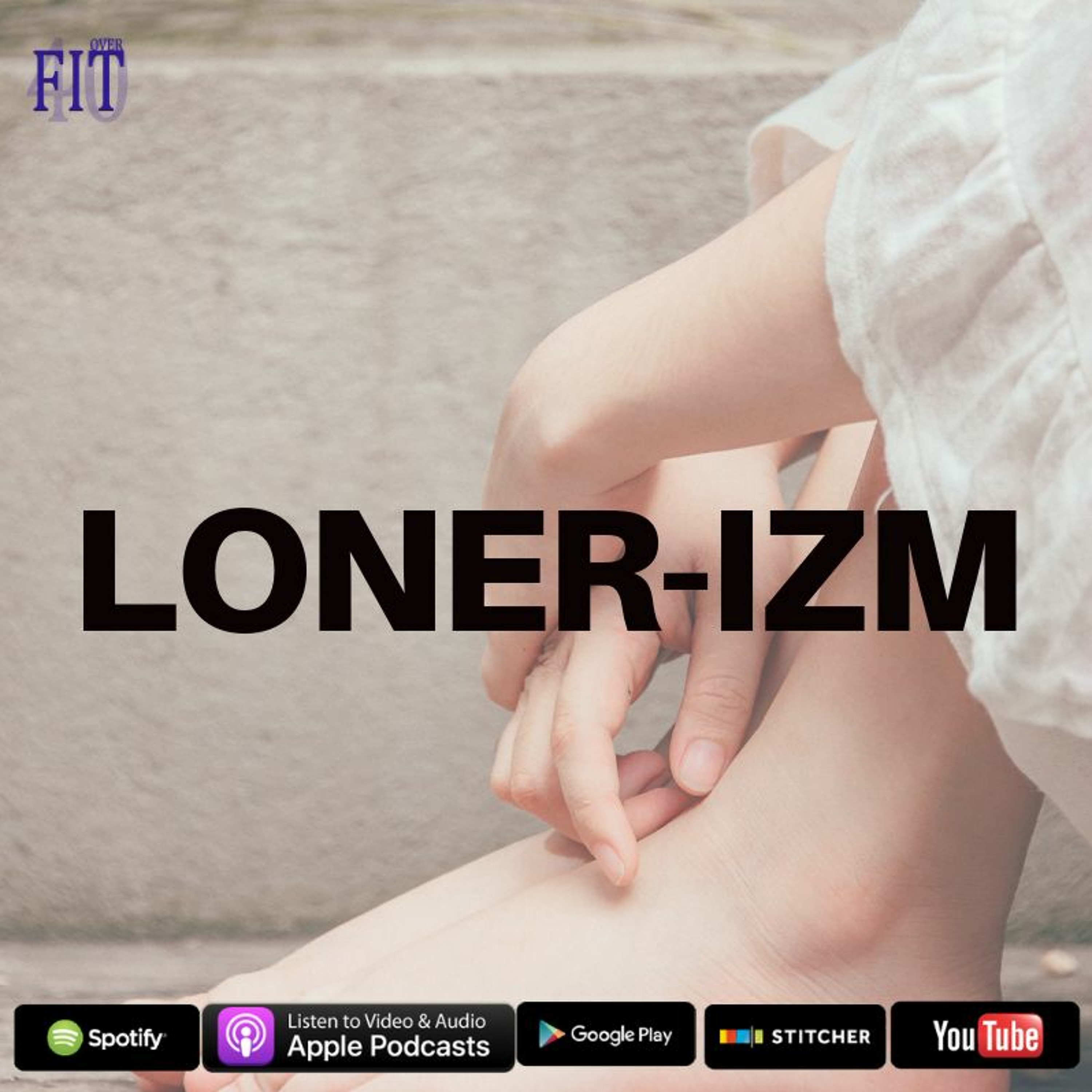 EP25: LONERIZM