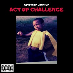City Boy Mahli - Act Up (Remix)