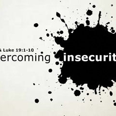 3.31.19 - "Overcoming Insecurity"