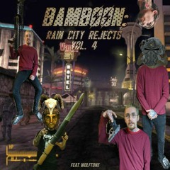 RAIN CITY REJECTS VOL. 4 (ft. WOLFTONE) [FULL MIXTAPE]