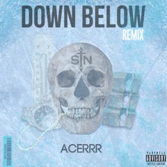 Acerrr - Down Below (Remix)