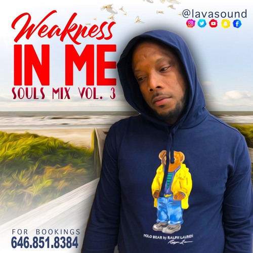 WEAKNESS IN ME SOULS MIXX VOL. 3
