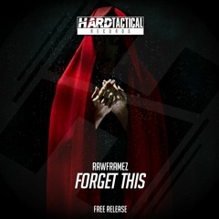 Rawframez - Forget This [BUY = FREE DOWNLOAD]