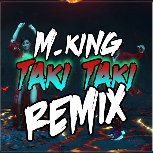 M.KING - Taki Taki (Afro-House Remix) | DJ Snake - Taki Taki ft. Selena Gomez, Ozuna, Cardi B