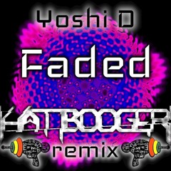 Yoshi D - Faded (Hambooger Remix)