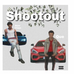 Chapo X Que - Shootout