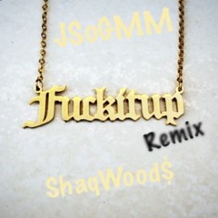 Fuck It Up( Remix)