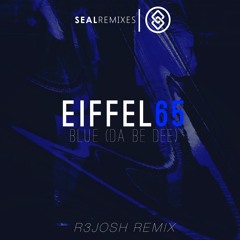Eiffel 65 - Blue [Da Be Dee] (R3josh  Festival Remix 2K19) BUY->FREE DL