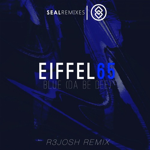 Eiffel 65 - Blue [Da Be Dee] (R3josh  Festival Remix 2K19) BUY->FREE DL