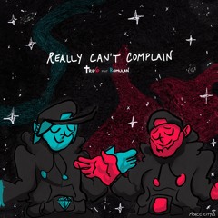 Really Can't Complain - tRIP6 Feat. Romulan