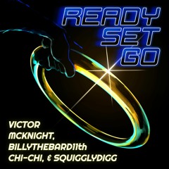Ready Set Go (Sonic Movie Song) - Victor McKnight, SquigglyDigg, Chi-chi, & BillyTheBard11th