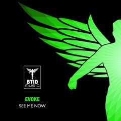 Evoke - See Me Now (One & 2 Remix)