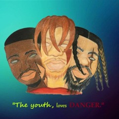 Youth Loves Danger(ft. SickoMars and Purp)