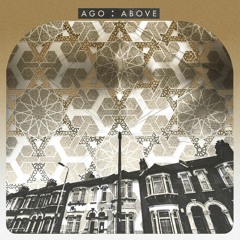Ago - Above EP (Out Now)
