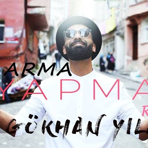 C ARMA - Yapma (GÖKHAN YILMAZ Remix)