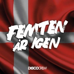 Discocrew - Femten År Igen (DJ Contraxx Extended) 2019