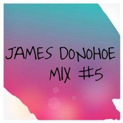 James Donohoe Mix #5