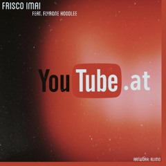 Frisco Imai - Youtubeat (feat. Flyrone HoodLee)