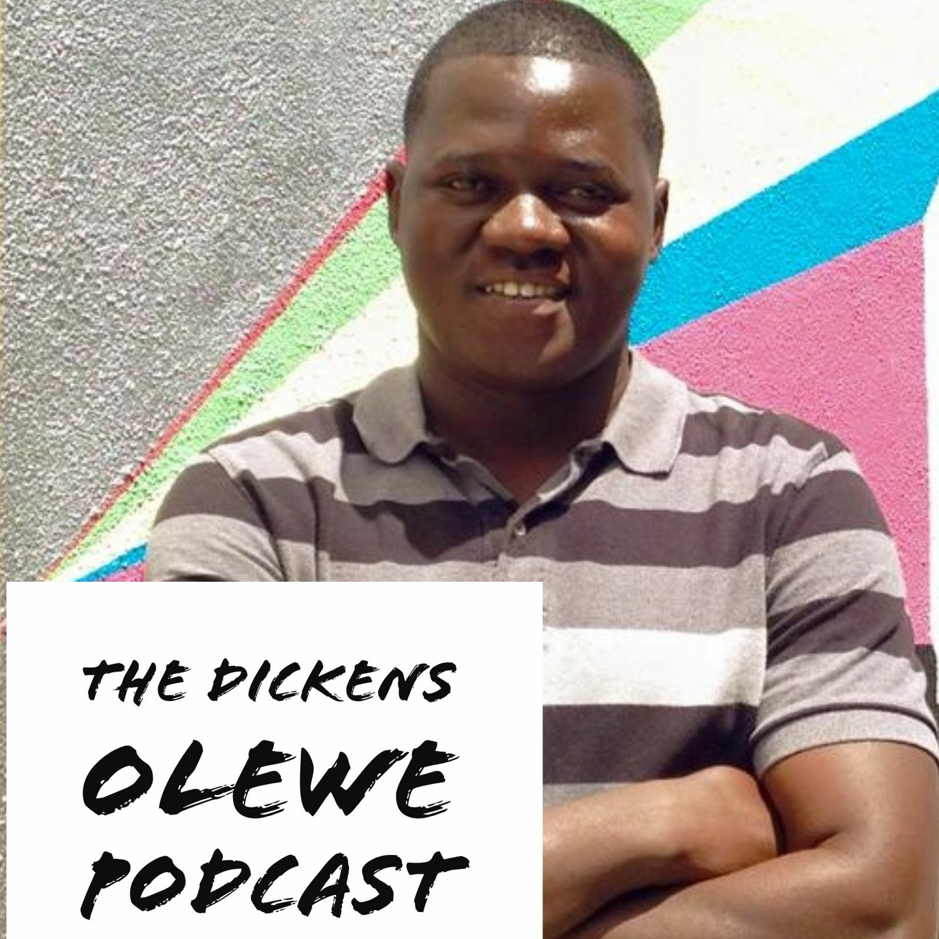 The Dickens Olewe podcast