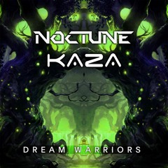 Noctune Feat Kaza - Dream Warriors