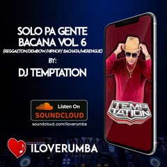 Solo Pa Gente Bacana Vol 6 - Dj Temptation