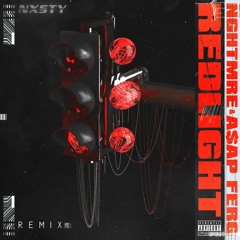 NGHTMRE & A$AP FERG - Redlight (NXSTY REMIX)