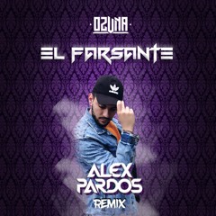 Ozuna - El Farsante (Alex Pardos Remix)
