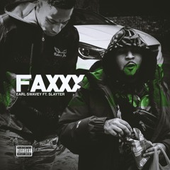 Faxxx (ft. Slayter)