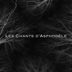 Les Chants D'Asphodèle