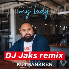 Jay Emz - My Lady (JAKS) KMK