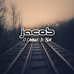 jacob - O Caminho do Bem