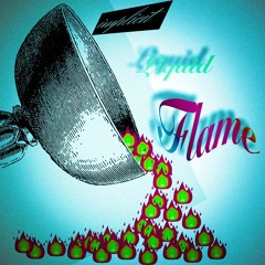 Liquid Flame