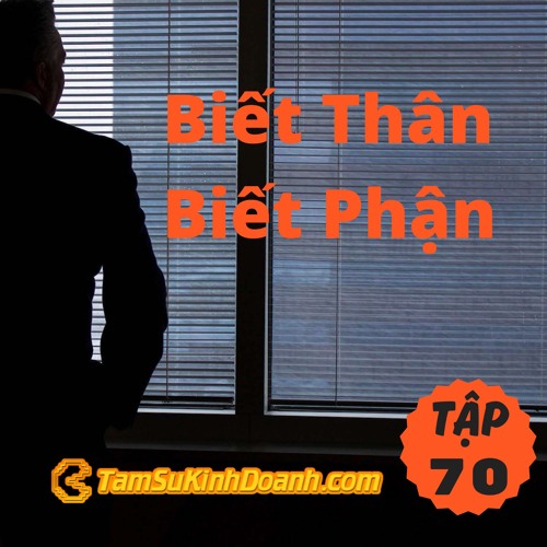 Tập 70: Biết Thân Biết Phận