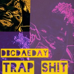 Trap Shit