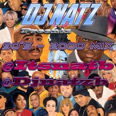 90s -2000 Throwback Mix @itsnatb @djnatzb Snapchat:itsnat194