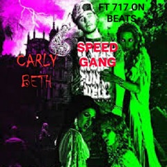 (SPEEDGANG)CARLY BETH FT 717(717 ON BEATS)(2019)