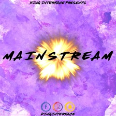 MAINSTREAM (2019 HIP HOP & DANCEHALL) @KINGINTERFACE