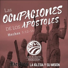 12 | David Guevara | Las ocupaciones de los apóstoles | Hechos 5:12-16 |03/31/19