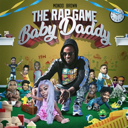 Stream Mondo Brown | Listen to THE RAP GAME BABY DADDY