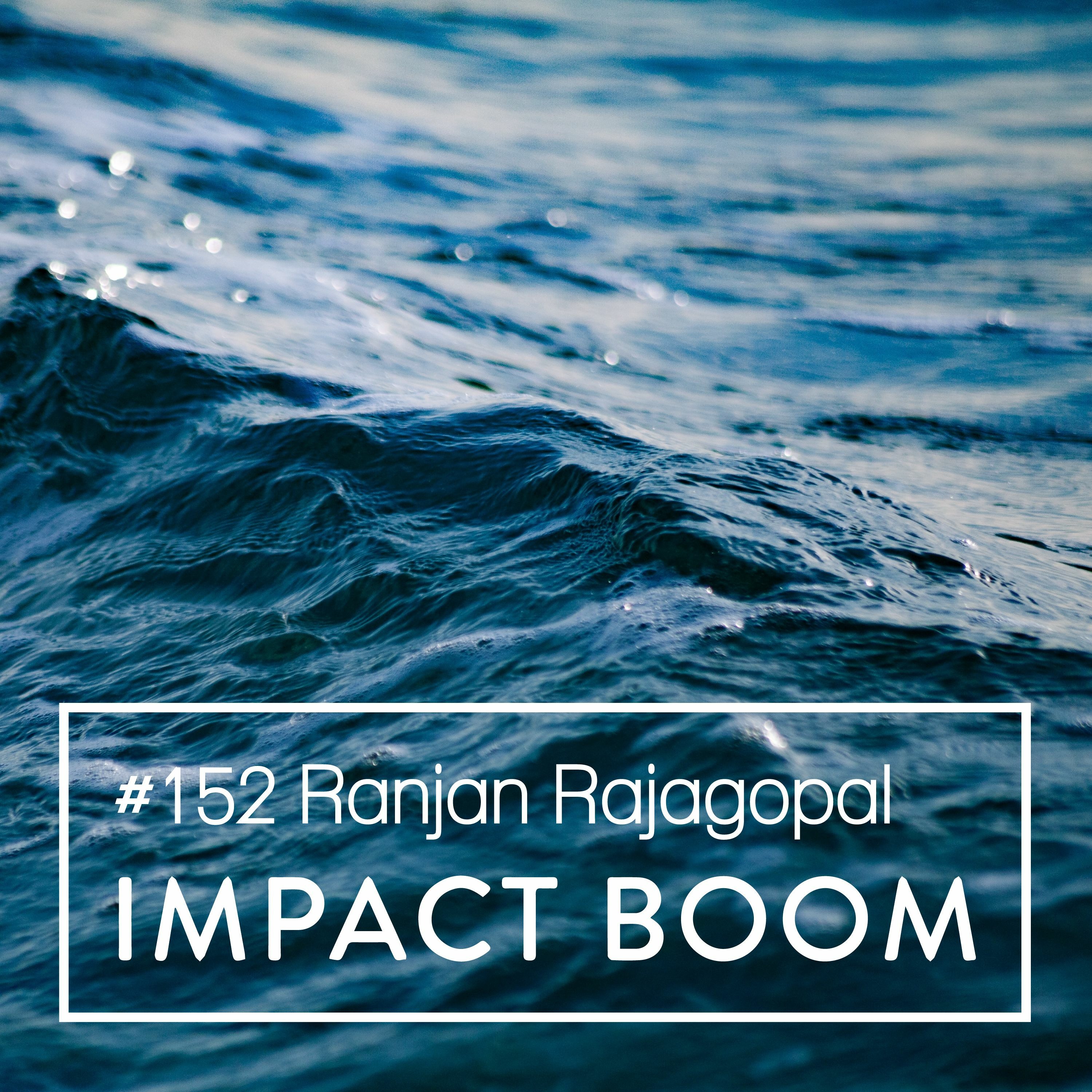 Episode 152 (2019) Ranjan Rajagopal On Challenges For Employment Focussed Social Enterprises episode artwork
