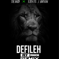 Tiemdi x Steves J Bryan-DEFILEH( FLY7OUCH KONPAFIT Remix)