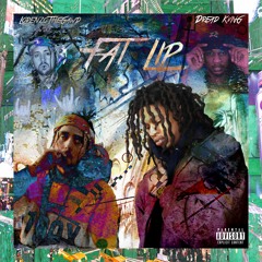 Fat Lip 💧🛴 (ft. Dread Kang)