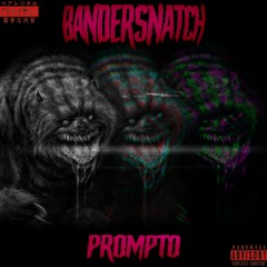 Bandersnatch (Prod. Kreepy)