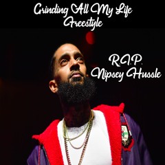 R.I.P. Nipsey Hussle- Grinding All My Life Remix