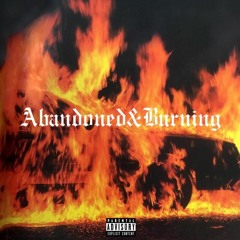 Abandoned & Burning