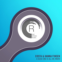Costa & Hanna Finsen - A Dead End Is All We Know (Club Mix)